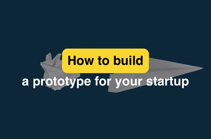 How to build a prototype?