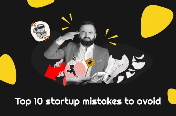 Top 10 startup mistakes to avoid